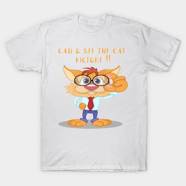 can u see the cat picture !! t-shirt cat lover gift T-Shirt by kedesign1